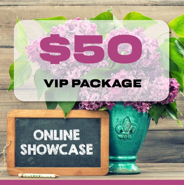 2023 Spring & Mother’s Day Vendor Spotlight Online Showcase VIP Vendor Package $50